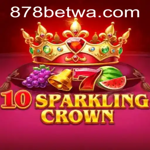 Descubra o Fascinante Mundo de 10SparklingCrown no 878bet.com